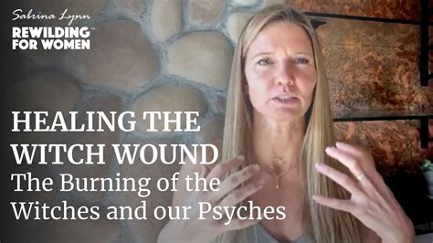 The Witch Wound: Cultivating Compassion and Forgiveness for Healing